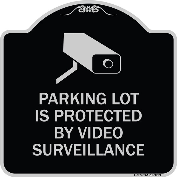 Signmission Designer Series-Parking Lot Is Protected By Video Surveillance With Graphic, 18" H, BS-1818-9799 A-DES-BS-1818-9799 - main